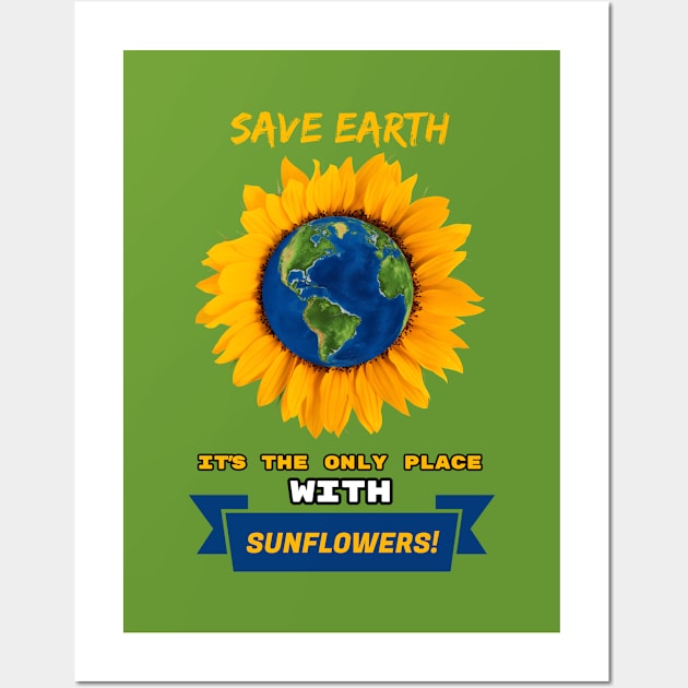 Save Earth for the sake of SUNFLOWERS! Wall Art by bamboonomads